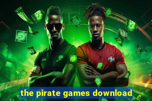 the pirate games download